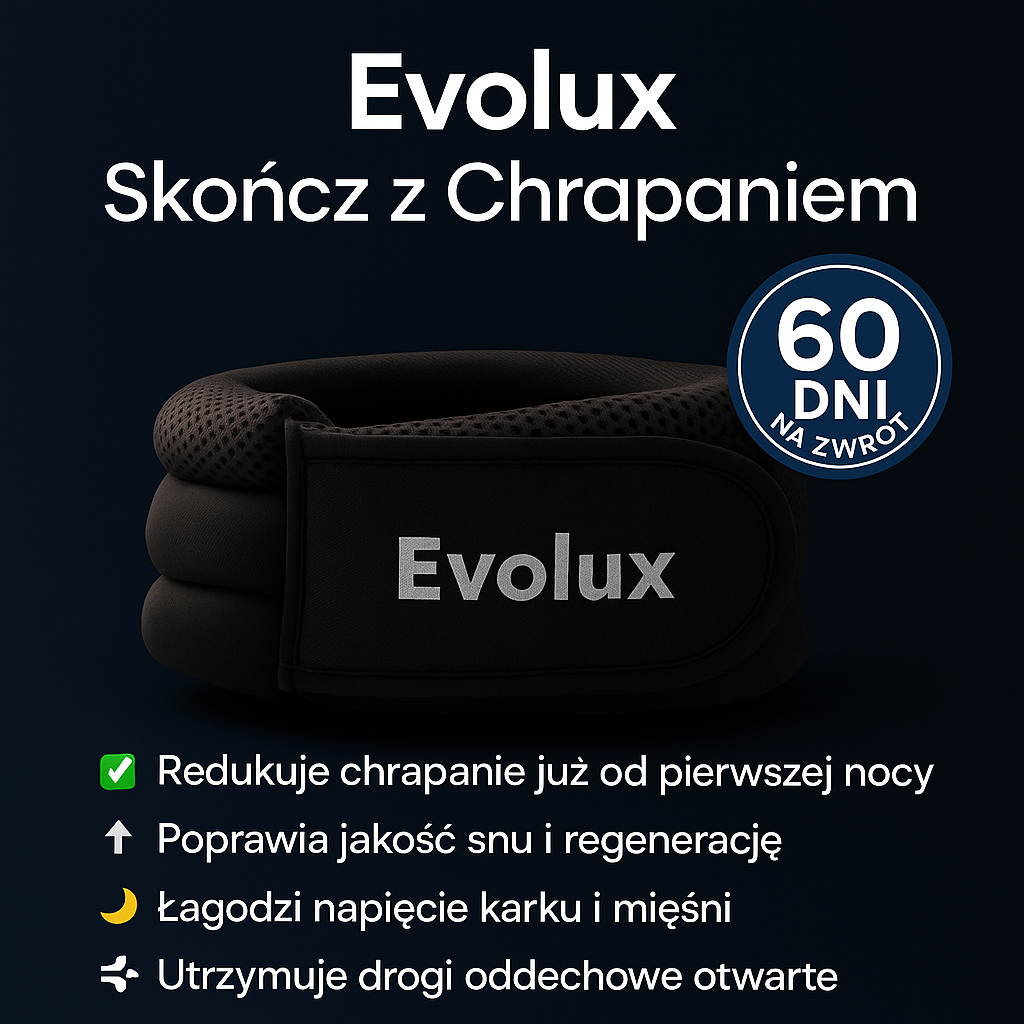 Evolux™ - Skończ z Chrapaniem